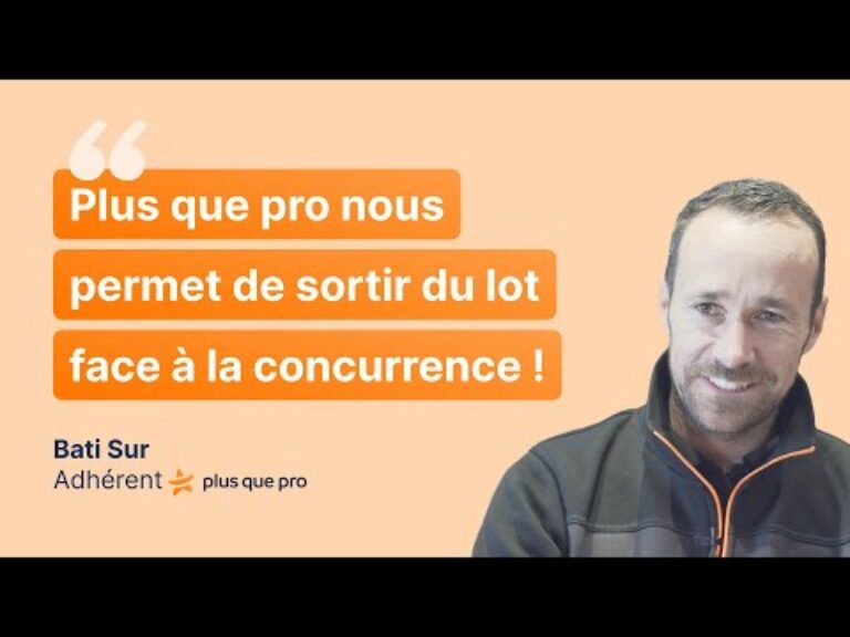 L’adhérent valorise Plus que pro comme outil stratégique pour la qualité et le développement commercial